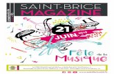 SAINT-BRICE Le magazine de la ville MAGAZINE · 2019-06-05 · SAINT-BRICE MAGAZINE Le CME dévoile son projet p. 4 Gala des arts martiaux p. 7 Hommage au père Victor Djélou p.