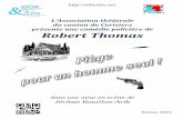 L’Association théâtrale du canton de Cerisiers présente une … · 2015-02-25 · Saison 2015 . À quatorze ans, Robert Thomas se découvre une passion pour le théâtre contemporain