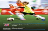 2016/17 Rapport du président de l'UEFA et du Comité exécutif - …€¦ · 11 juillet 2016 - 30 juin 2017 La période couverte par ce rapport ... création de programmes et de