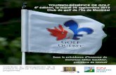TOURNOI-BÉNÉFICE DE GOLF...pratique du golf par l’entremise de nos programmes TOURNOI-BÉNÉFICE DE GOLF 6e édition, le mardi 25 septembre 2012 Club de golf de l’Île de Montréal