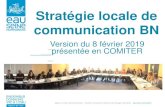 Stratégie locale de communication BN©gie_com_DBN.pdfStratégie locale de communication BN Version du 8 février 2019 présentée en COMITER . 2 ... sur une stratégie territoriale.