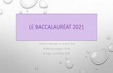 Le baccalauréat 2021 - Académie de Limogespedagogie.ac-limoges.fr/physique-chimie/IMG/pdf/le... · 2019-02-06 · •Elle simplifie l’examen : de 12 à 16 épreuves terminales