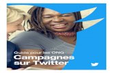 Guide pour les ONG Campagnes sur Twitter · 2020-06-01 · 01 Campagnes sur Twitter | Introduction Introduction En tant que premier espace public en ligne, la plat e-forme de commu