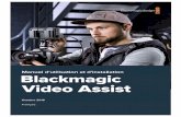 Blackmagic Video Assist - CONTACT STE · Brancher l'alimentation Pour mettre en route votre Blackmagic Video Assist, il suffit de le brancher une source dÕalimentation, de connecter