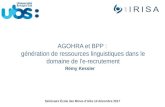 AGOHRA et BPP : génération de ressources linguistiques dans le …urtado/Slides/Kessler_14_12_2017.pdf · de 3 ans en collaboration avec la société Littlebigjob Projet en plusieurs