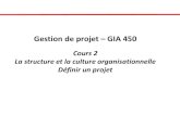 Gestion de projet GIA 450 - hanansmidi.com · 3. La réalisation des projets au sein d’organisation matricielle • Forme hybride dans laquelle une structure de gestion de projet