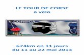Tour de Corse - Freeeng.iufm.free.fr/documents/2013 05 Tour de Corse.pdf · "déplacer" à la main. Nous nous arrêtons sur le bord de la route, près d'un muret ombragé. D'un côté,