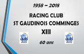1958 2018 RACING CLUB ST GAUDINOIS COMMINGES · •Lors de la cavalcade, le club est représenté par le char de l’Ecole de rugby. ... - 1 Panneau publicitaire stade 3x1 ou logo