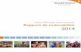 Vision Mondiale Internationale Rapport de redevabilité 2014 _AccountabilityReport_2014_FRE.pdfentre le 1er octobre 2013 et le 30 septembre 2014, dans le cadre des conditions d'adhésion