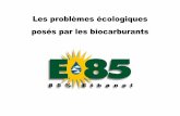 Les problèmes écologiques posés par les biocarburants pedagogiques/Biocarburants2.pdf · 2009-11-05 · en carburants : l’humanité consomme aujourd’hui 85 millions de barils