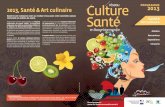 PROGRAMME 2013 2013, Santé & Art culinaire · A table ! L'Unesco, en instituant le repas gastrono- ... symbolique, reflets de l’intimité familiale, le repas et les pratiques qui