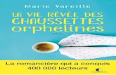 Marie Vareille MARIE VAREILLE CHAUSSETTES ORPHELINES DE …€¦ · En apparence, Alice va très bien (ou presque).En réalité, elle ne dort plus sans somnifères, souffre de troubles