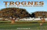 Trognes · 2019-03-12 · TROGNES - le livret des arbres-têtards 3 Drôles de trognes qui jalonnent discrètement nos territoires… Véritables monuments végétaux, figures emblématiques