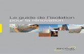 Le guide de l’isolation pour la rénovation - Renoveraveclenergie · 2014-05-27 · pour atteindre la qualité maximum avec nos produits d’isolation. 4 60 années d’expérience