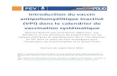 Int oduction du vaccin antipoliomyéliti ue inactivé (VPI ... · Introduction du vaccin antipoliomyélitique inactivé ûVPI ü dans le calendrier de vaccination systématique Planification