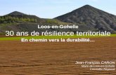 Loos-en-Gohelle 30 ans de résilience territoriale · 2000 Un projet de ville durable & effets d’entraînement sur l’économie • Mis en œuvre de la CHARTE & généralisation
