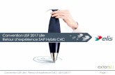 Convention USF 2017 Lille Retour d’expérience SAP Hybris C4Cextensi.fr/wp-content/uploads/2018/09/C4C-ELIS... · •1 mois en régie : maquettage, étude et mise en place des flux