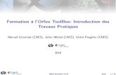 Formation à l'Orfeo ToolBox: Introduction des Travaux ......3 TP2 : Imagerie THR optique, des pré-traitements au SIG 4 TP3 : Classi cation supervisée pour les séries multi-t 5
