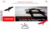 MÉMENTO CSDGE · MÉMENTO 2020-2021 Le corps de juges pour les examens de grades 2 CSDGE SOMMAIRE I. PRÉAMBULE : L’organisation des grades de Judo P. 3 II. 1ère PARTIE : L’organisation