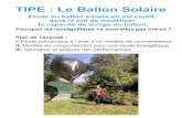 TIPE : Le Ballon Solaire...Project Loon Sujet : Le Ballon Solaire Plan de l'exposé : I. Étude mécanique à l'aide d'un modèle de connaissance II. Modèle de comportement pour une
