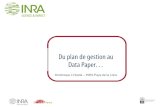 INRA Pays de la Loire - Formation DMP Genoble - Toulouse ......Plan Open science / Open data : éléments de contexte Pour le chercheur • Cycle de vie des données et démarche de