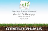 Journée Portes ouvertes chez M. De Formigny · 7 juin 2016 CREATEUR D’HUMUS Journée Portes ouvertes chez M. De Formigny 14220 MUTRECY . Présentation de l’exploitation en quelques