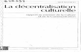 :~ La décentralisation III culturelle · 2019-06-12 · RENÉ RIZZARDO :~ La décentralisation III culturelle (1,,--, -----1 ~( rapport atudmi1nisctre de la c:ultt~re L1,-_____ e