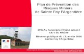 Plan de Prévention des Risques Miniers de Sainte Foy l ... · Réunion publique du 13 janvier 2016 Sainte Foy l’Argentière. Du 7 au 9 mai 2008 2 1. Rappels sur les aléas 2. Le