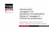 Introduction Langage C et Systèmes d’exploitation Partie 3 ... · • Cet exemple montre la traduction d’un fichier source écrit en langage de haut niveau (LHN), ici le C, en