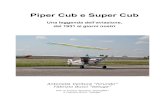 Piper Cub e Super Cub - Il Volo CUB IlVoloIT.pdf · brillante. Lo si poteva acquistare per la somma di 1.300 $. Col passare degli anni aumentavano i cavalli erogati dal propulsore,