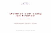 Donner son sang en France - associations · 2017-10-26 · Donner son sang en France Quatrième édition Cécile BAZIN - Jacques MALET Etude publiée par le CerPhi en juin 2007. 2