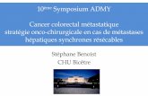 10 Symposium ADMY Cancer colorectal métastatique stratégie ...admy78.org/Documents/diapo sympo Admy S. Benoist.pdf · –Chirurgie hépatique prévue en 2 temps –Coupler le temps