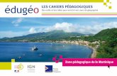 Martinique - Edugéo · 2016-05-18 · de l’aménagement de la baie : la pression foncière augmente sur un littoral de plus en plus aménagé (port de plaisance). On peut demander