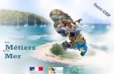 Métiers Mer - agefma.mq et Prospective/Métiers … · faire escale en Martinique (source :Douanes,nombre de clearances). • La capacité d’accueilde la Martinique s'établit