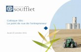 Colloque Silo : Le point de vue de l’entrepreneur groupe Soufflet.pdf · 162 silos Capacité de stockage : 2 108 000 tonnes Collecte : 3 648 285 tonnes en France 932 358 tonnes