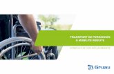 TRANSPORT DE PERSONNES À MOBILITÉ RÉDUITE - Gruau, constructeur carrossier pour ... · 2019-03-05 · - 1 à 5 fauteuils roulants et jusqu’à 8 places pour personnes valides