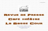 Revue de Presse Cafe théâtre La Basse Cour · d'impro émailleront les soirées. A suivre de près: les « catch impro ... du clown, du mime, de la chanson... On est sur des choses
