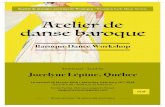 Atelier de danse baroque de... · 2019-11-10 · Atelier de danse baroque Baroque Dance Workshop Le samedi 15 février 2019 / Saturday, February 15th, 2019 9 h à 15 h 45 / 9:00 a.m.