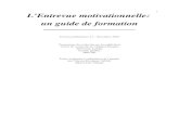L’Entrevue motivationnelle: un guide de formationtabacologue.fr/IMG/pdf/AFDEM-guide_Entretien_motivationnel_Rossi… · 1 L’Entrevue motivationnelle: un guide de formation . Version