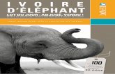 lot du jour : a djugé, vendu · 2020-04-09 · I v o I r e d’éléphant lot du jour : a djugé, vendu ! aperçu du marché des ventes aux enchères d’IvoIre en France Fonds InternatIonal