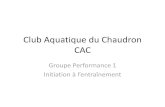 Club Aquatique du Chaudron CACmanutrirun.a.m.f.unblog.fr/files/2015/08/reunion... · Les catégories pour la saison 2015- 2016 2005- 2006 : pupilles 2003 – 2004 : benjamins 2002