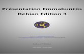 Présentation Emmabuntüs Debian Edition 3 · Présentation Emmabuntüs Debian Edition 3 Date de publication : 01-03-2019, date de mise à jour : 30-05-2020 ... • Wikipédia •