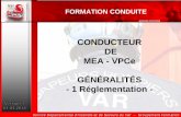 CONDUCTEUR DE MEA - VPCe GÉNÉRALITÉS - 1 Réglementation · 3- Rappels sur la conduite, particularités sur la conduite des MEA et des VPCe et enjeux des contrôles quotidiens.