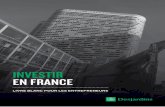 INVESTIR EN FRANCE - Desjardins.com Blanc... · • Le plus grand incubateur au monde est en France : la Halle Freyssinet rassemblera 1000 start-up à Paris en 2016. • Le crédit