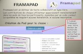 FRAMAPAD - Académie de Dijontechnologie.ac-dijon.fr/IMG/pdf/presentation-framapad.pdf · Création du Pad pour la classe : 1-Lancer avec votre moteur de recherche puis créer votre