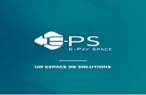 UN ESPACE DE SOLUTIONS E-Pay... · 2019-02-20 · PaaS : votre programme évolue en fonction de vos besoins. Nous accordons une importance particulière à la satisfaction de nos