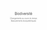 Biodiversité - Sciences de la vie et de la Terresvt.ac-creteil.fr/IMG/pdf/la_biodiversite_change... · Biodiversité Changements au cours du temps Basculements écosystémiques.