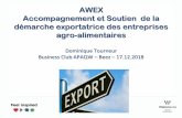 AWEX Accompagnement et Soutien de la démarche exportatrice … · 2018-12-18 · au plan provincial et local • Actualisation de la base de données « entreprises clientes » de