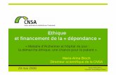 Ethique et financement de la « dépendance · 2014-07-10 · 28ème journées de formation annuelle de l’APHJPA Marie-Aline Bloch 8 Directeur Scientifique CNSA Ethique : définition
