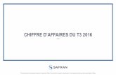 CHIFFRE D’AFFAIRES DU T3 2016 - Safran€¦ · 3,8 % 2.9% Chiffres clés 4 Safran / Chiffre d'affaires du T3 2016 / 24 octobre 2016 T3 2015 T3 2016 3 667 3 517 474 470 Chiffre d’affaires